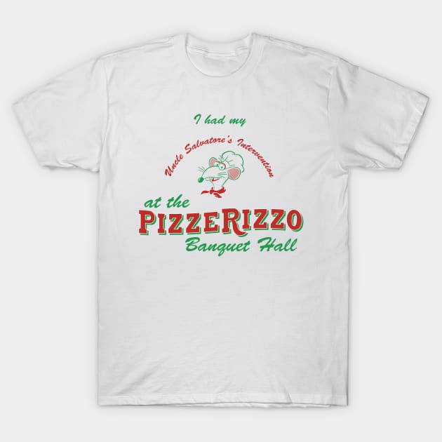 I had my Uncle Salvatore's Intervention at PizzeRizzo T-Shirt by WDWFieldGuide
